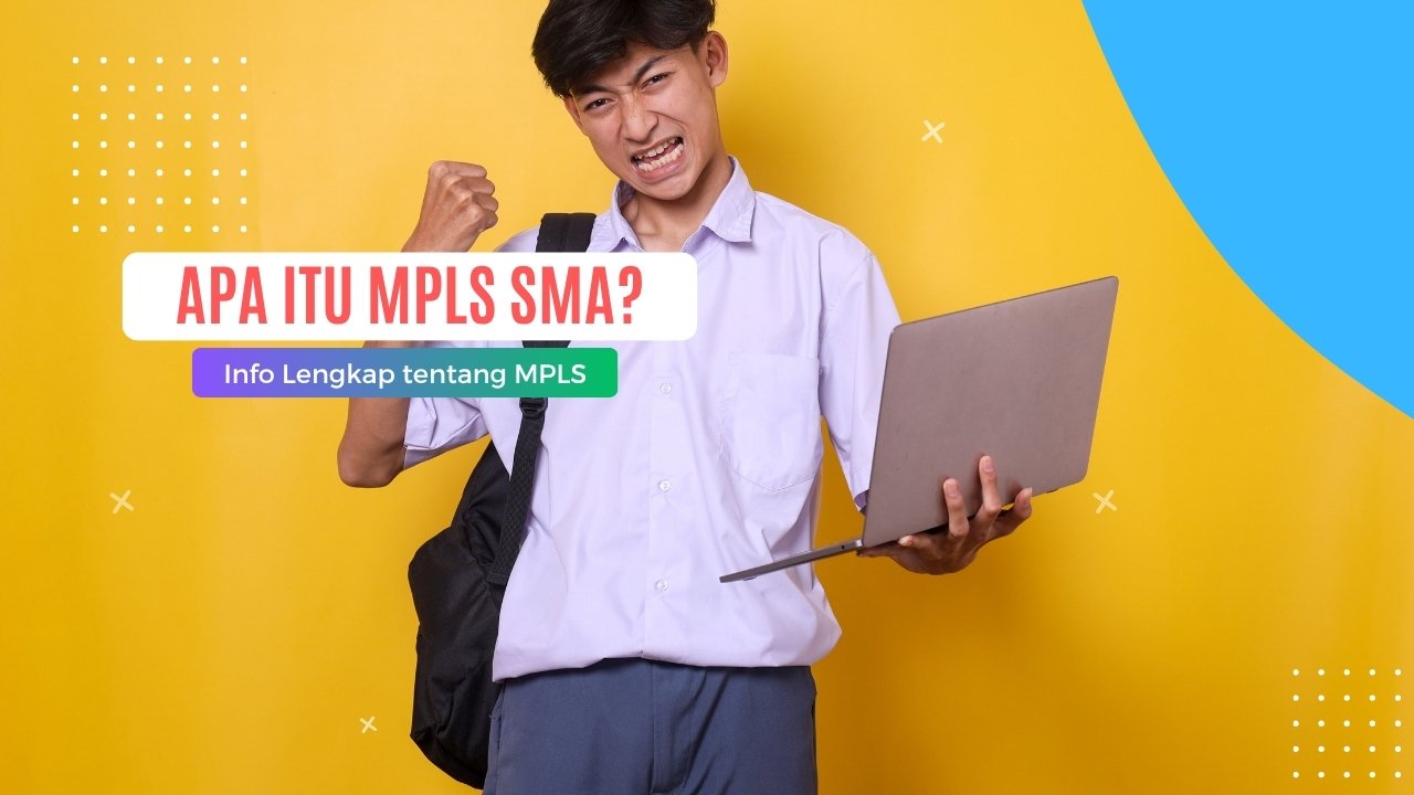Apa Itu MPLS SMA? Info tentang Lengkap Masa Pengenalan Lingkungan Sekolah